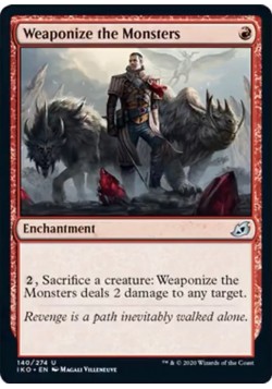 Weaponize the Monsters