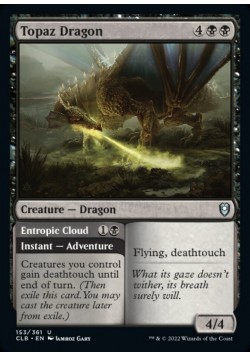 Topaz Dragon // Entropic Cloud