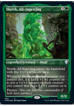 Slurrk, All-Ingesting