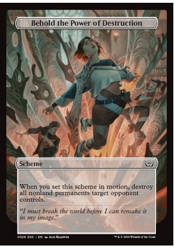 Behold the Power of Destruction