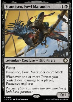 Francisco, Fowl Marauder