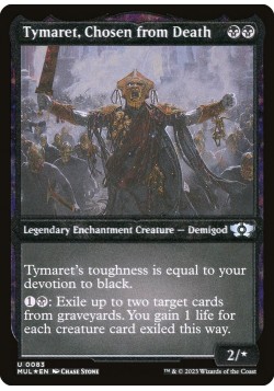 Tymaret, Chosen from Death