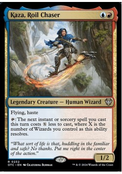 Kaza, Roil Chaser