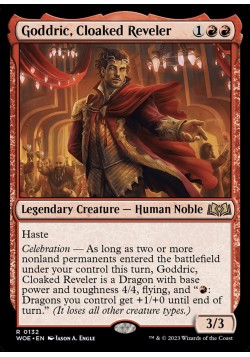 Goddric, Cloaked Reveler